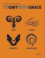 To Grit with Grace