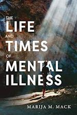 The Life and Times of Mental Illness