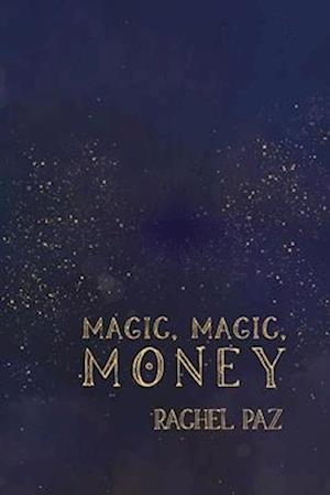 Magic, Magic, Money