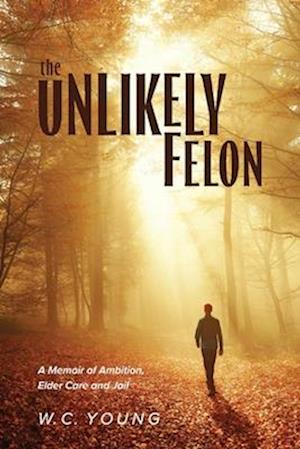 The Unlikely Felon