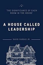 House Called Leadership