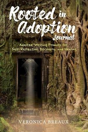 Rooted in Adoption Journal