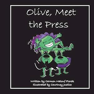 Olive, Meet the Press