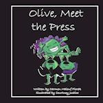 Olive, Meet the Press