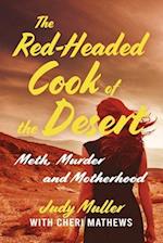 The Red-Headed Cook of the Desert