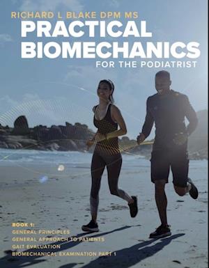 Practical Biomechanics for the Podiatrist