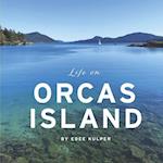 Life on Orcas Island