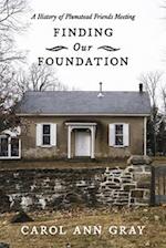Finding Our Foundation