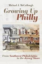 Growing Up Philly