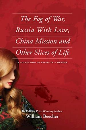 Fog of War, Russia With Love, China Mission and Other Slices of Life