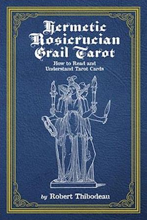 Hermetic Rosicrucian Grail Tarot