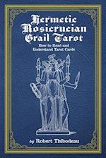 Hermetic Rosicrucian Grail Tarot