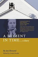 A Moment in Time...a Diary