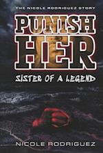 Punish...Her Sister of a Legend