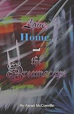 Love, Home, and the Dreamscape