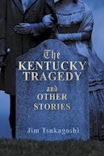 The Kentucky Tragedy and Other Stories