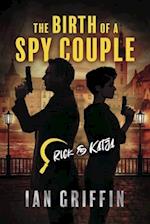 The Birth of a Spy Couple