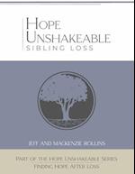 Hope Unshakeable - Sibling Loss