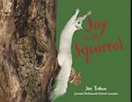 Joy to the Squirrel