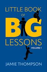 Little Book of Big Lessons, Volume 1