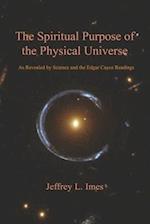 The Spiritual Purpose of the Physical Universe