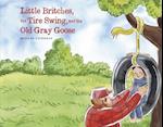 Little Britches, the Tire Swing, and the Old Gray Goose