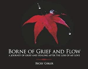 Borne of Grief and Flow