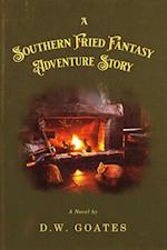 Southern Fried Fantasy Adventure Story