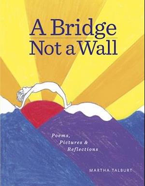 A Bridge Not a Wall