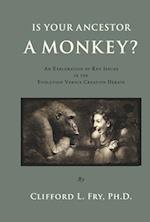 Is Your Ancestor a Monkey?