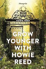 Grow Younger with Howie Reed