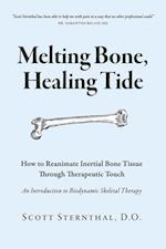 Melting Bone, Healing Tide