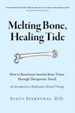 Melting Bone, Healing Tide