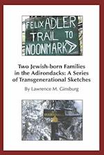 Two Jewish-Born Families in the Adirondacks