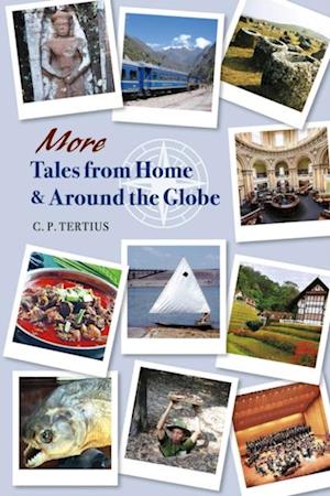 More Tales from Home & Around the Globe