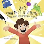 Ian's Show and Tell Surprise