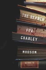 The Search for Charley Hudson