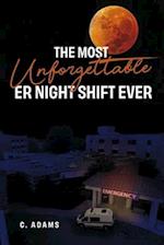 The Most Unforgettable Er Night Shift Ever