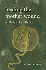 Healing the Mother Wound