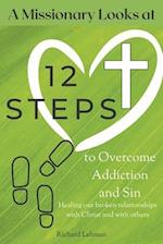 A Missionary Looks at 12 Steps to Overcome Addiction and Sin
