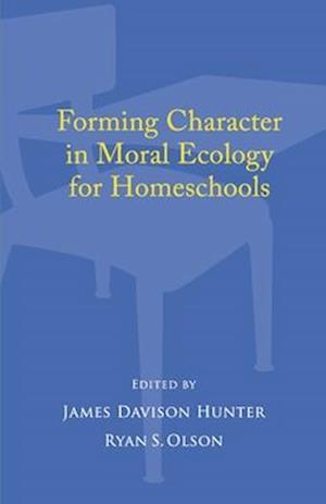 Forming Character in Moral Ecology for Homeschools