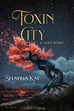 Toxin City & Other Stories