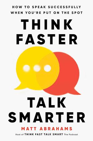 Think Faster, Talk Smarter