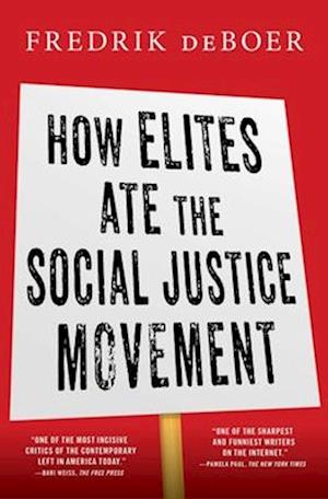 How Elites Ate the Social Justice Movement