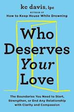 Who Deserves Your Love