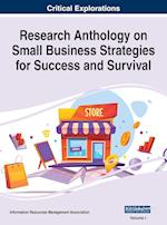 Research Anthology on Small Business Strategies for Success and Survival, VOL 1 