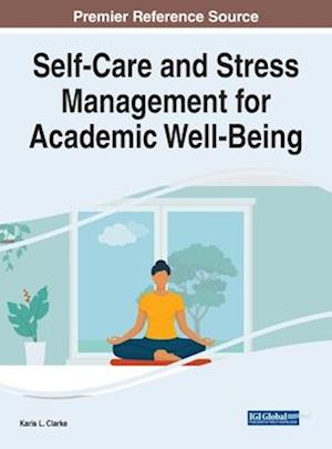 Self-Care and Stress Management for Academic Well-Being