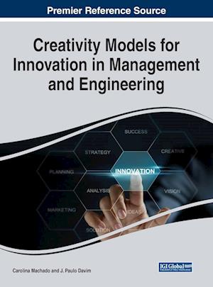 Creativity Models for Innovation in Management and Engineering