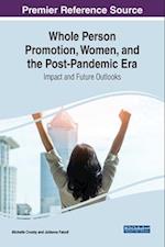 Whole Person Promotion, Women, and the Post-Pandemic Era