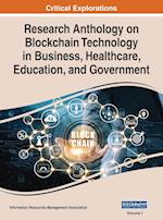 Research Anthology on Blockchain Technology in Business, Healthcare, Education, and Government, VOL 1 